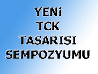 Yeni Türk Ceza Yasası Tasarısı Tartışılacak