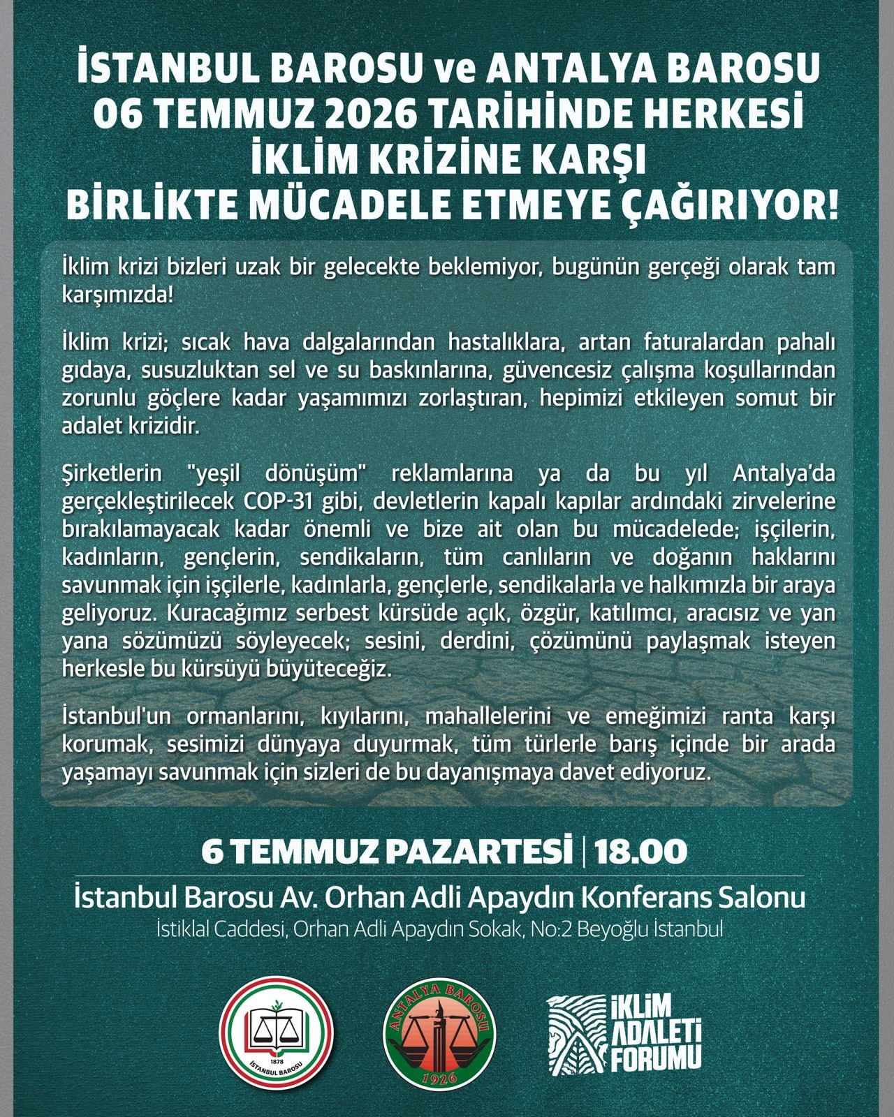 İSTANBUL BAROSU ve ANTALYA BAROSU 06 TEMMUZ 2026 TARİHİNDE HERKESİ İKLİM KRİZİNE KARŞI BİRLİKTE MÜCADELE ETMEYE ÇAĞIRIYOR!