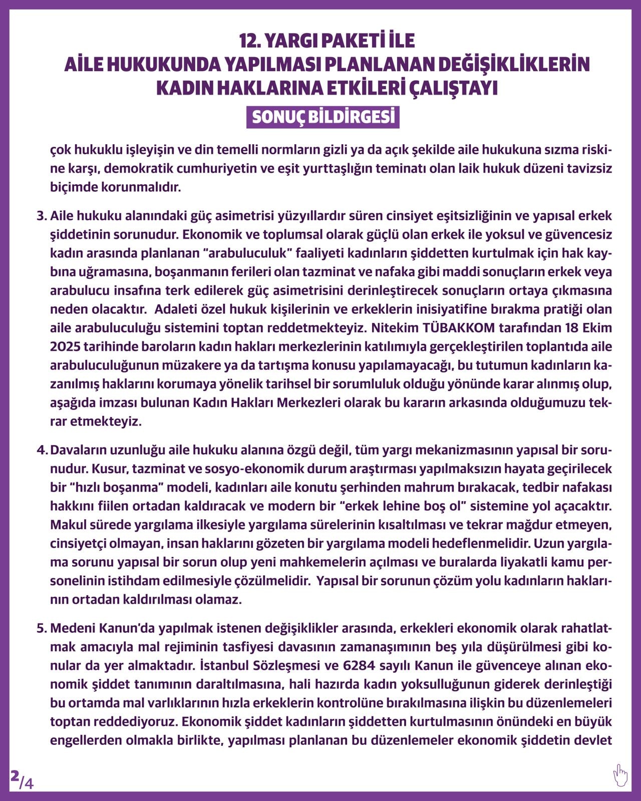 25 Barodan Ortak Sonuç Bildirgesi: “12. Yargı Paketi ile Aile Hukukunda Yapılması Planlanan Değişikliklerin Kadın Haklarına Etkileri Çalıştayı” - 2