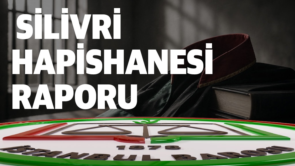 SİLİVRİ HAPİSHANESİ RAPORU