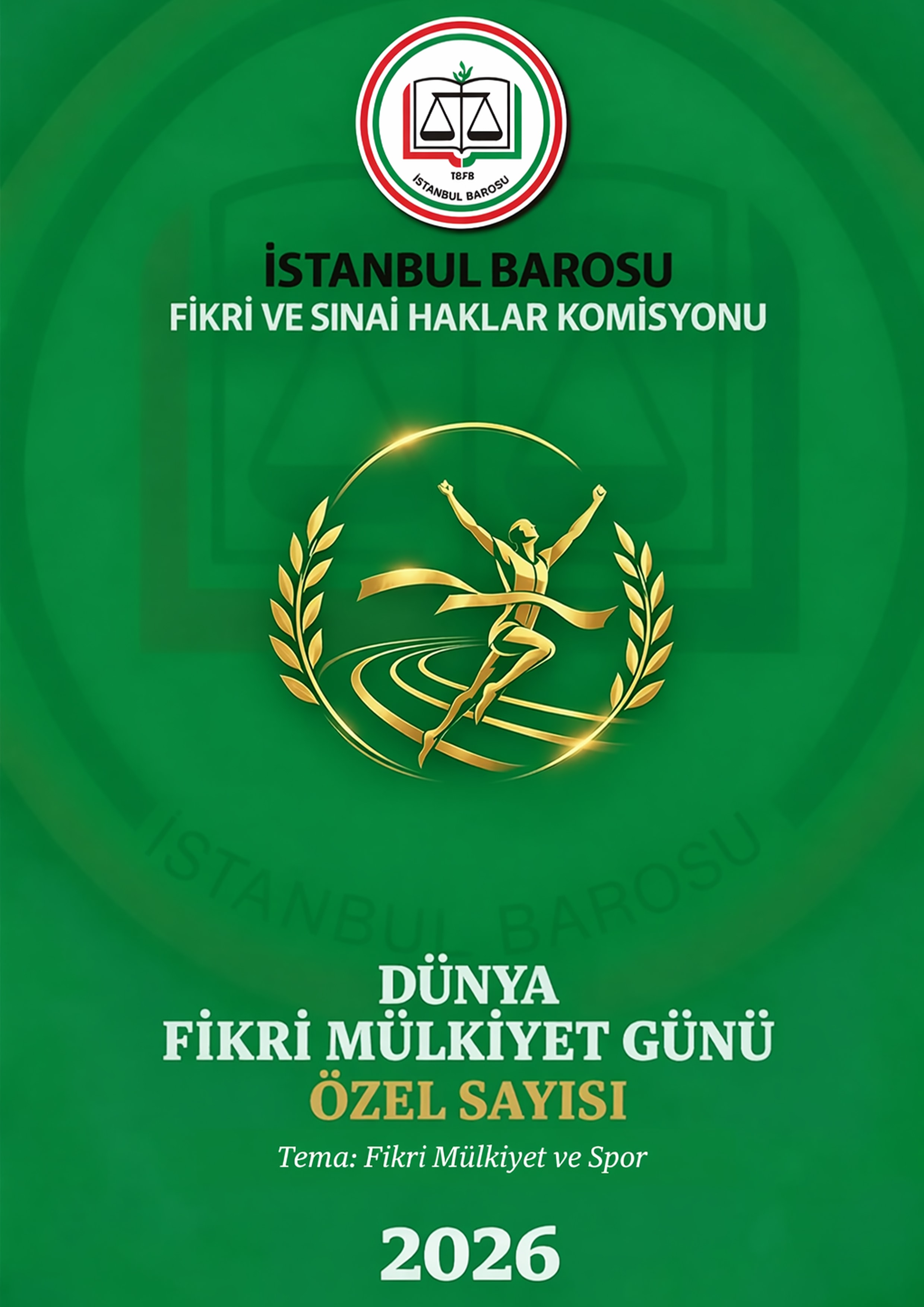 İstanbul Barosu Fikri ve Sınai Haklar Komisyonu Dünya Fikri Mülkiyet Günü 2026 Özel Sayısı