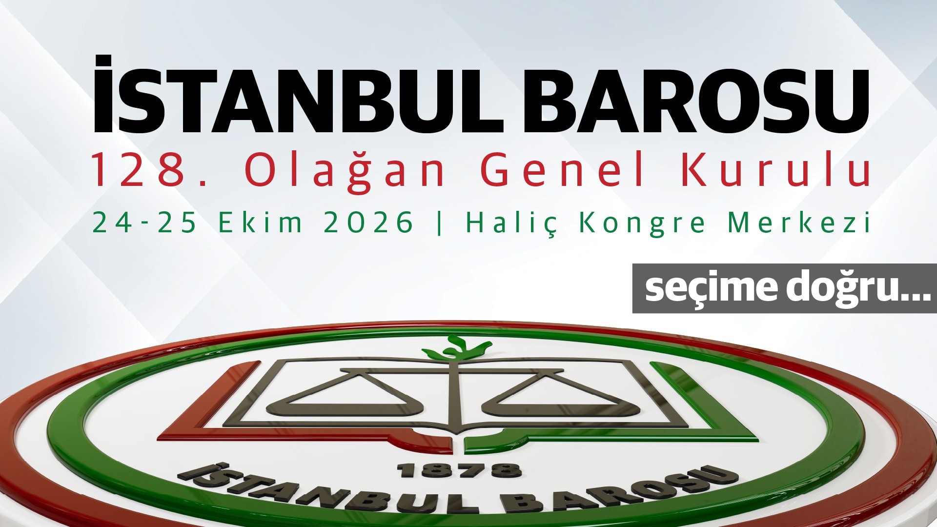 İSTANBUL BAROSU 128. OLAĞAN GENEL KURULU | SEÇİME DOĞRU