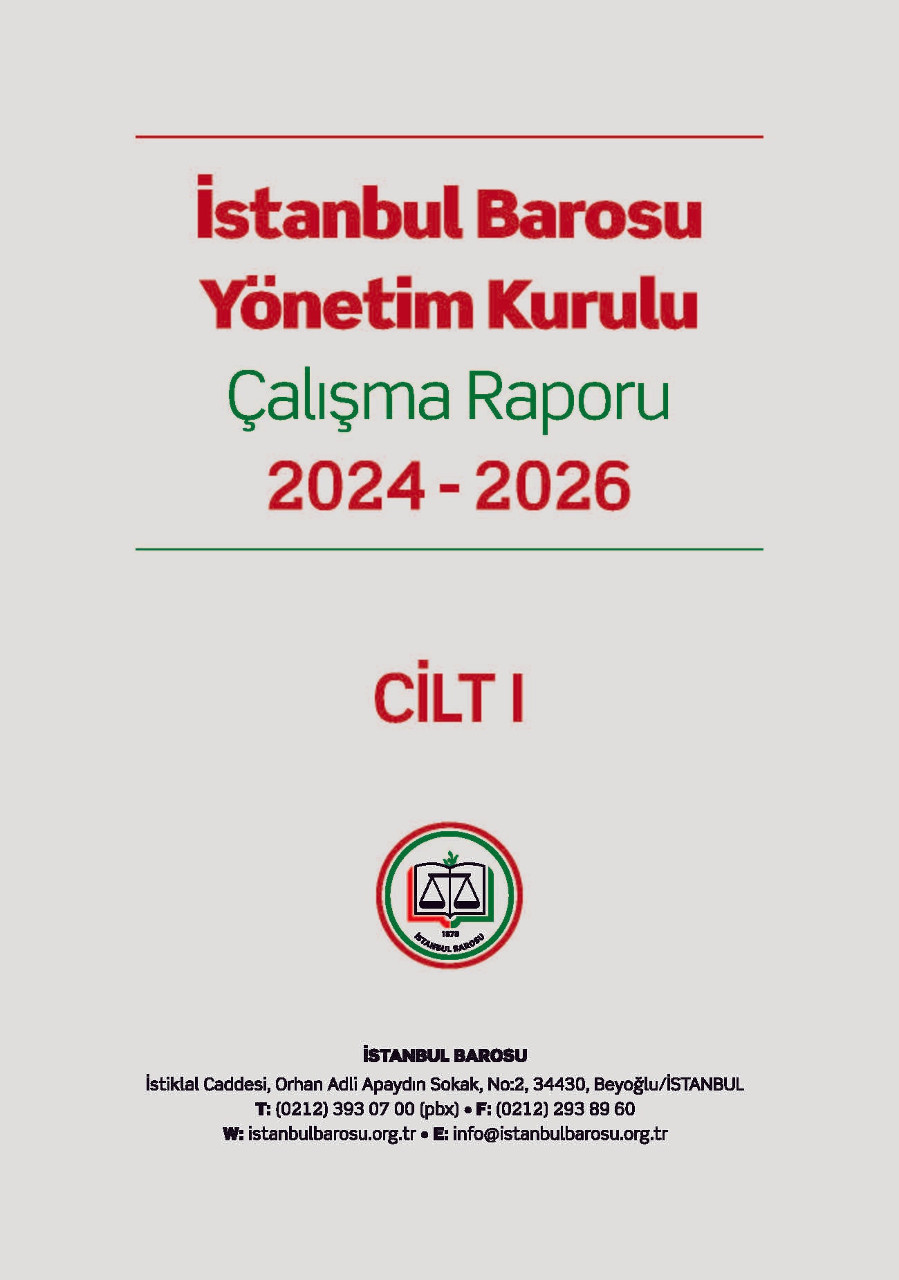İstanbul Barosu Yönetim Kurulu Çalışma Raporu 2024-2026 Cilt I