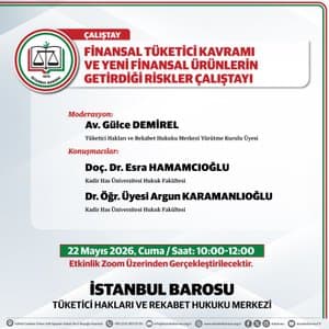 FİNANSAL TÜKETİCİ KAVRAMI VE YENİ FİNANSAL ÜRÜNLERİN GETİRDİĞİ RİSKLER ÇALIŞTAYI