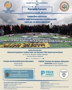 TOPRAĞIN HAFIZASI: TÜRKİYEDE'Kİ MADENCİLİK POLİTİKALARI, HAKLAR VE MÜCADELELER