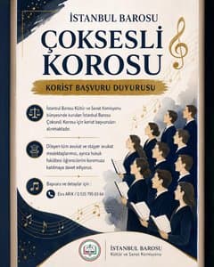 İSTANBUL BAROSU ÇOKSESLİ KOROSU KORİST BAŞVURU DUYURUSU