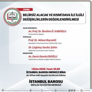 BELİRSİZ ALACAK VE KISMİ DAVA İLE İLGİLİ DEĞİŞİKLİKLERİN DEĞERLENDİRİLMESİ