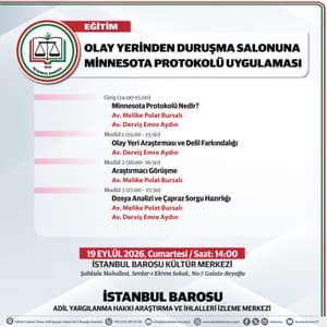 OLAY YERİNDEN DURUŞMA SALONUNA MİNNESOTA PROTOKOLÜ UYGULAMASI